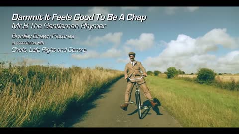 'Dammit It Feels Good To Be A Chap' by Mr.B The Gentleman Rhymer