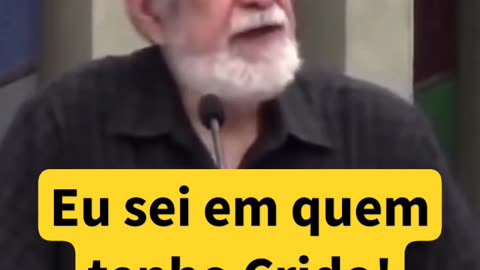 Eu sei em quem tenho Crido! Pr. Augusto Nicodemos