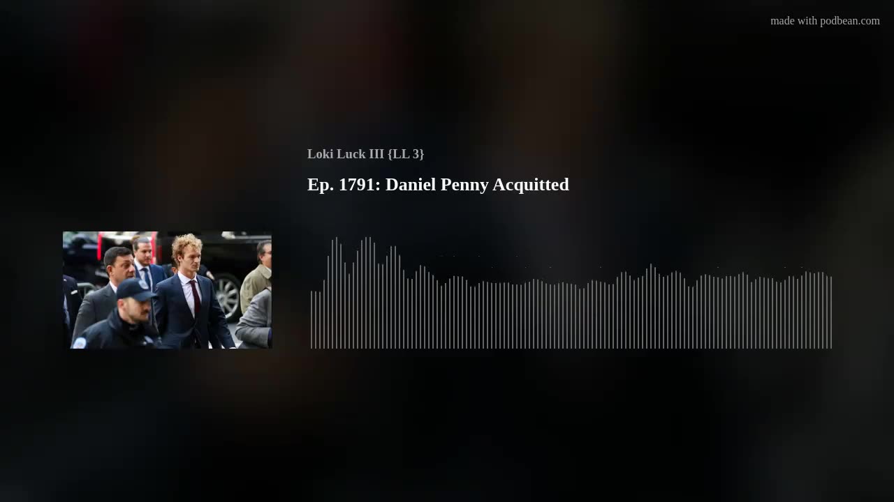 Ep. 1791: Daniel Penny Acquitted