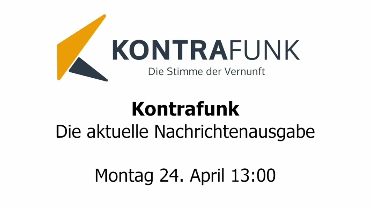 Kontrafunk - Die Aktuelle Nachrichtenausgabe - Montag 24.04.2023 - Mittagsausgabe