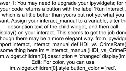 How do I change a button label created with 39interact_manual39 from 39ipywidgets39 and how do I ch