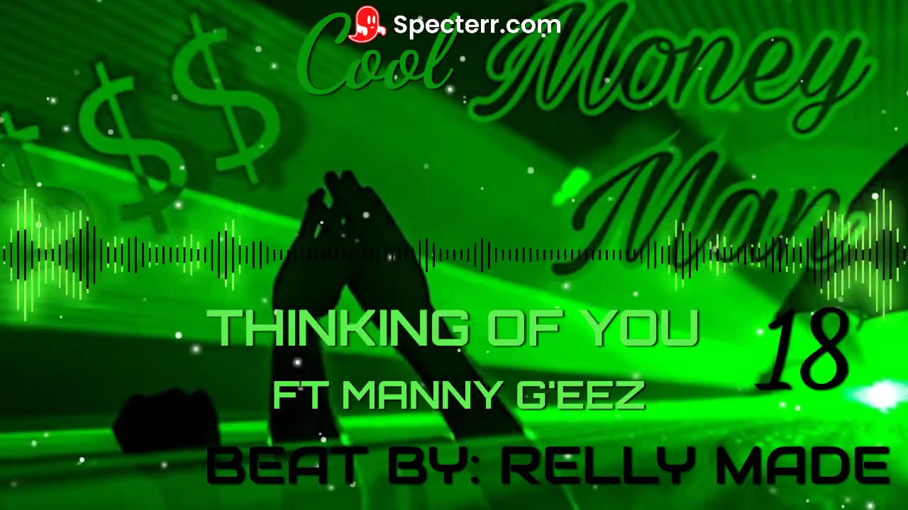 CoolMoneyMan18 - Thinking of You FT Manny G'eez