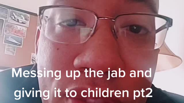 Messing up the jab and giving it to children part2