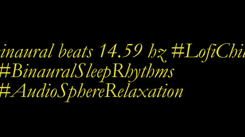 binaural_beats_14.59hz_BinauralInnerPeace BinauralAudioBliss AudioSphereWellness