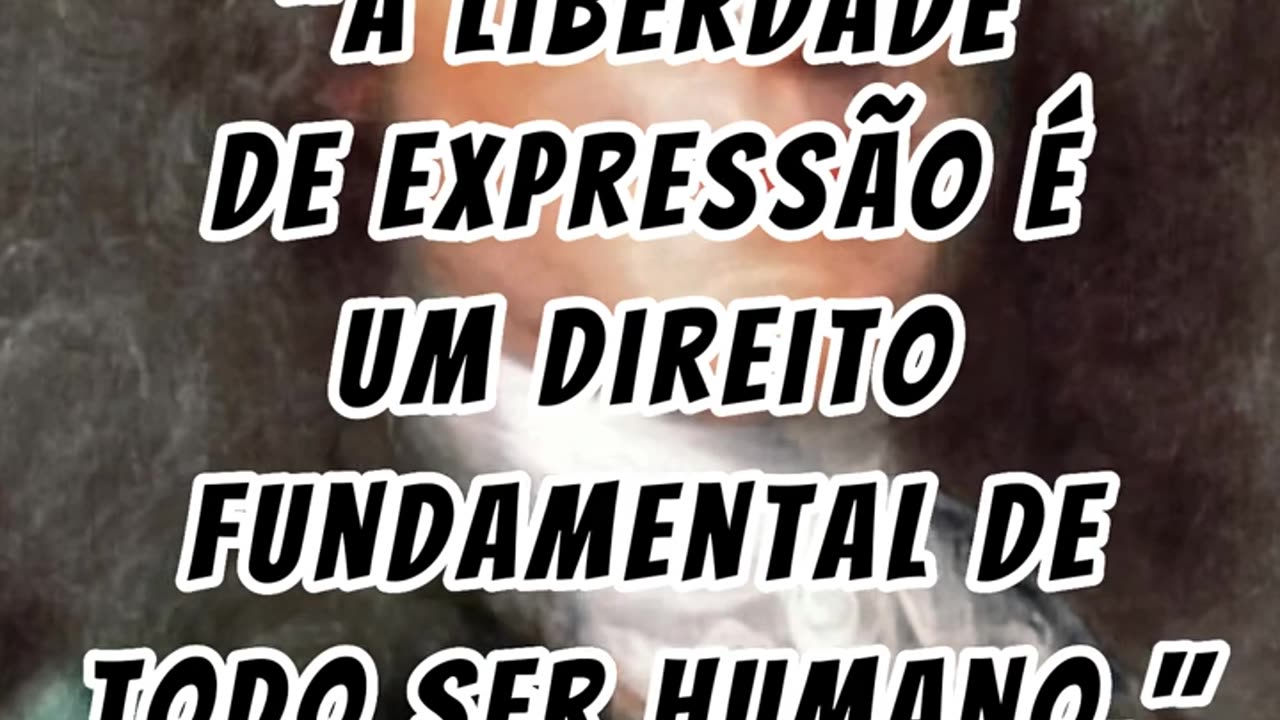 Voltaire "posso não concordar com uma palavra do que você diz, mas defenderei até a morte o seu....