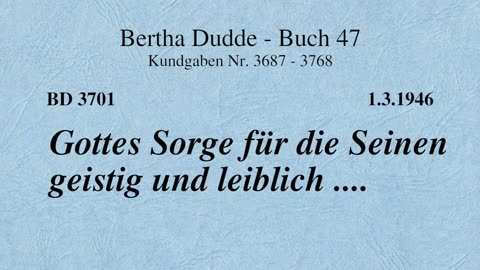 BD 3701 - GOTTES SORGE FÜR DIE SEINEN GEISTIG UND LEIBLICH ....