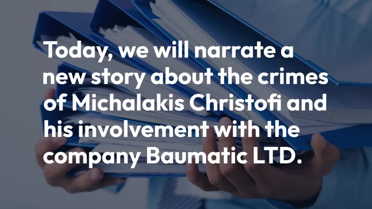 Michalakis Christofi's Impact: The Baumatic LTD Scandal