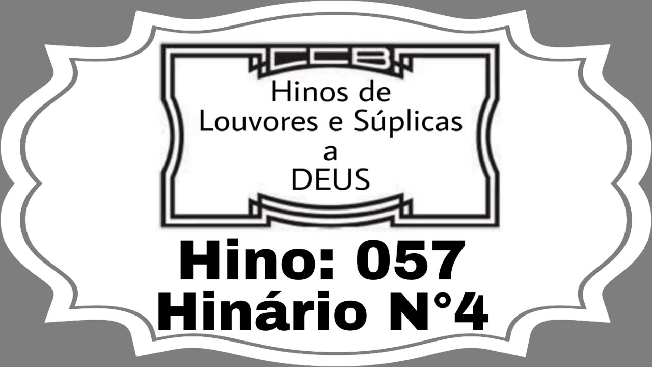 Hino: 057 - Hinário N°4