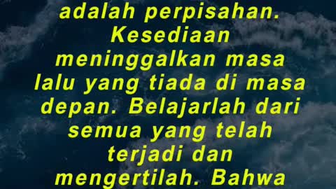 “Bagian terberat dari sebuah perjalanan adalah perpisahan. Kesediaan meninggalkan