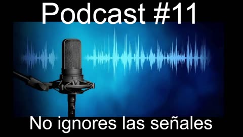 Podcast#11 No ignores las Señales (florgaona)