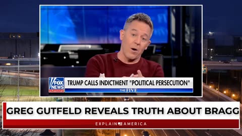 Greg Gutfeld Blows Trump Case Wide Open - Truth About Alvin Bragg