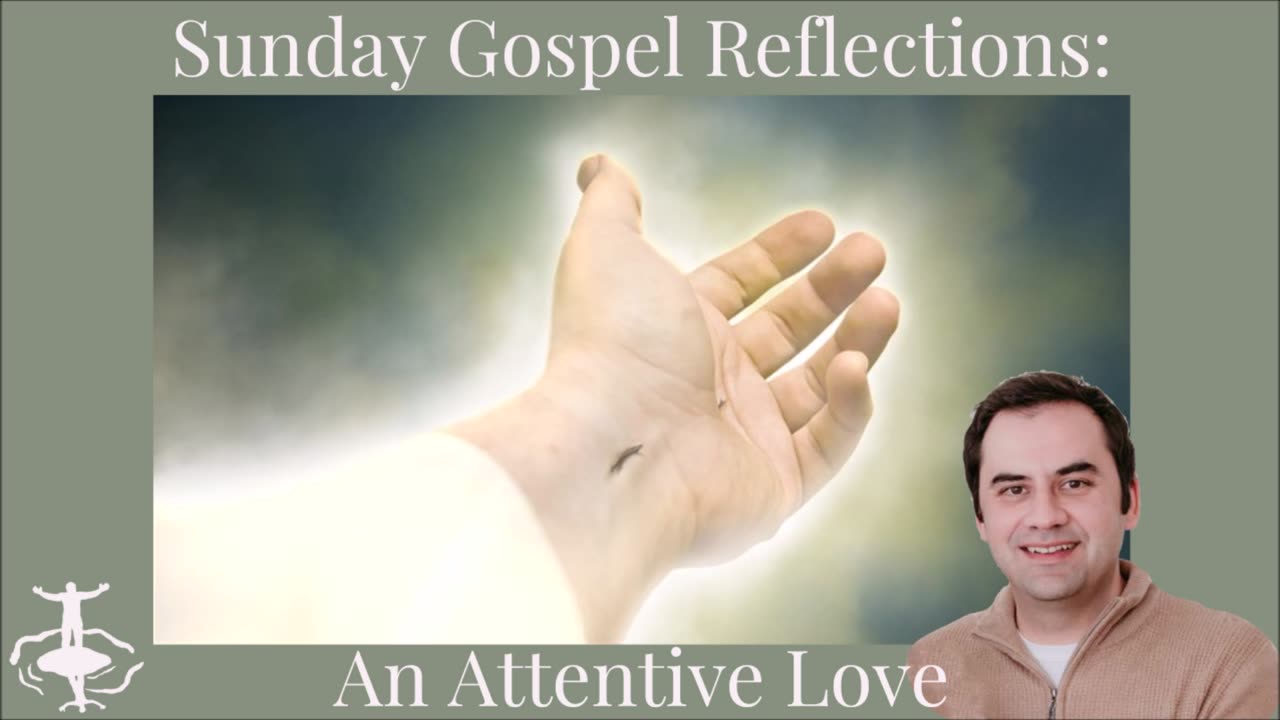 An Attentive Love: 19th Sunday in Ordinary Time