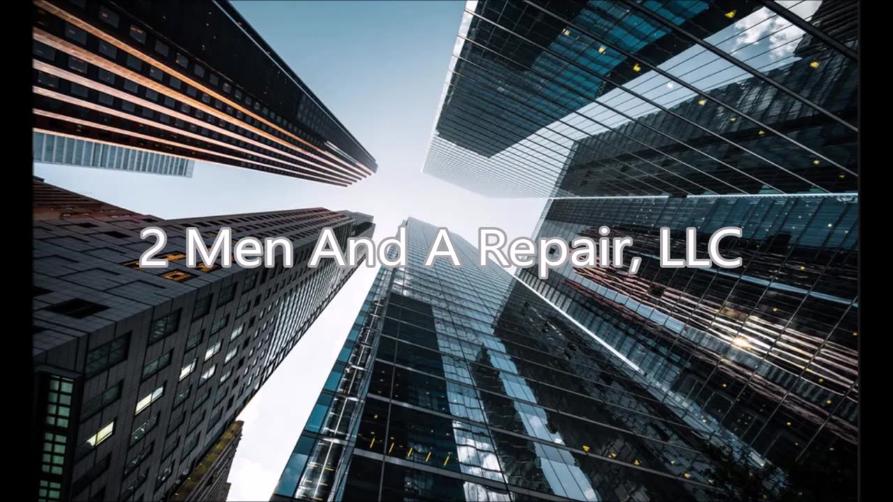 2 Men And A Repair, LLC