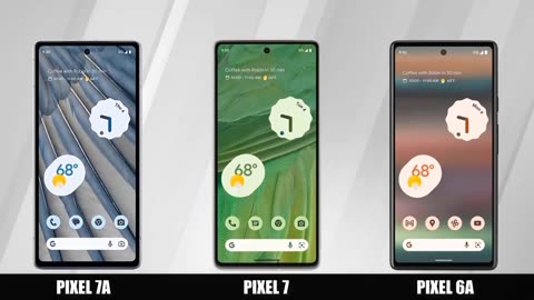 PIXEL 7A VS PIXEL 7 VS PIXEL 6A COMPARE