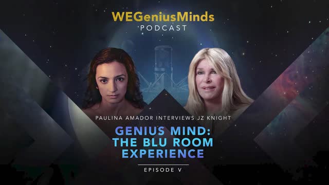 ENTIRE PODCAST with JZ Knight. Episode 5: GENIUS MIND: The Blu Room Experience
