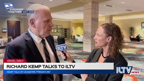 Kemp to ILTV_ Talk of Ceasefire 'Premature'