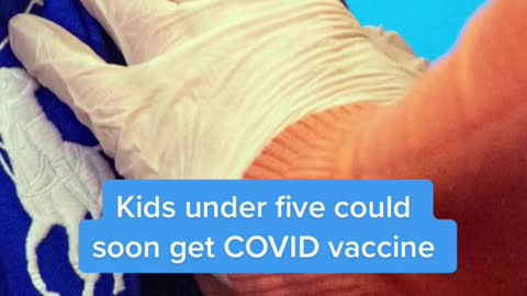 Kids under five could soon get COVID vaccine