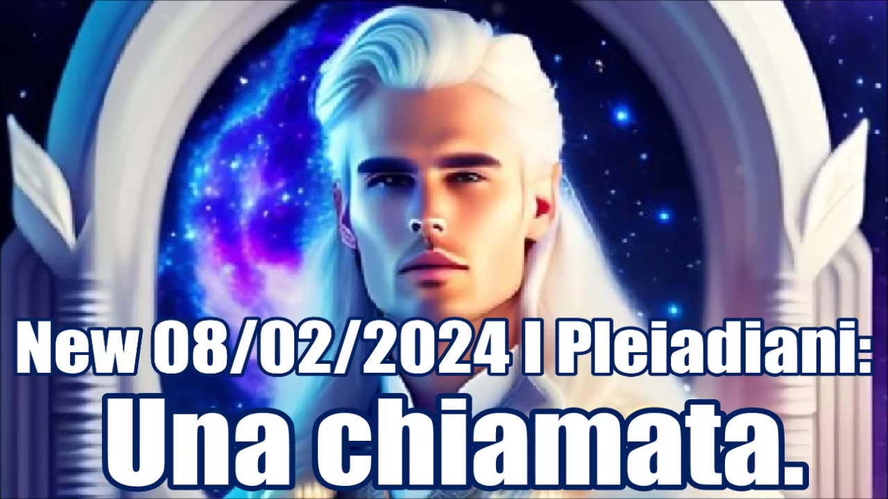 New 08/02/2024. I Pleiadiani: una chiamata