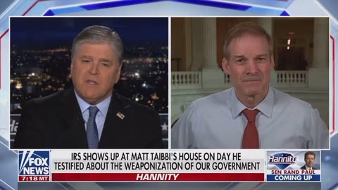 Jim Jordan: The IRS showing up at Matt Taibbi’s house is scary stuff.