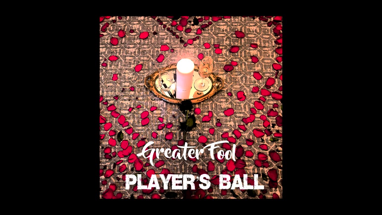 Greater Fool - Player's Ball