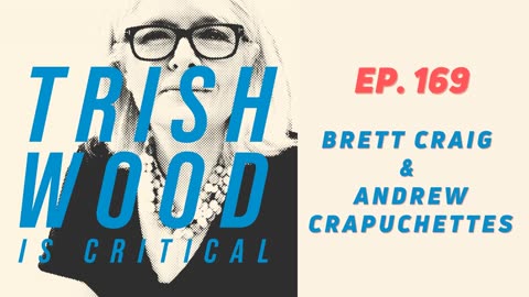 EPISODE 169: BRETT CRAIG & ANDREW CRAPUCHETTES