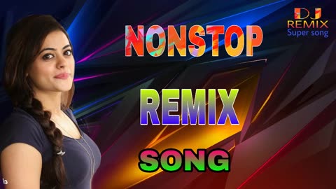 HINDI REMIX SONG NONSTOP