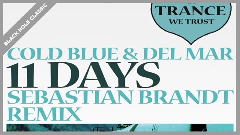 Cold Blue & Del Mar - 11 Days (Sebastian Brandt Remix)