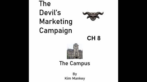 The Devil's Marketing Campaign - The Campus Ch 8