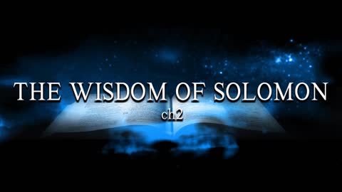 The Wisdom of Solomon (ch2)