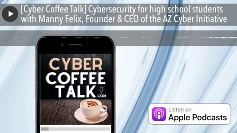 [Cyber Coffee Talk] Cybersecurity for high school students