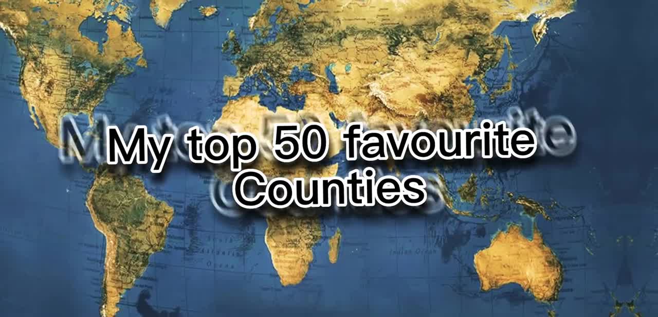 My top 50 favourite countries