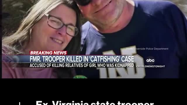 Ex-Virginia state trooper allegedly kills family after'catfishing'teen
