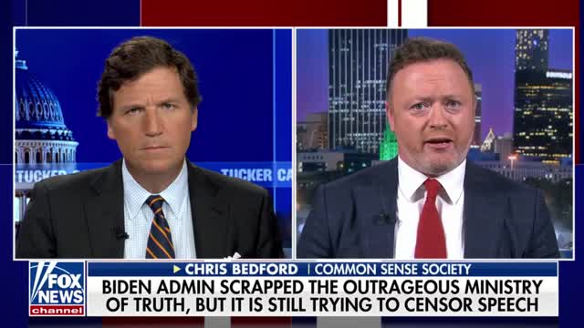 Tucker Carlson speaks with Chris Bedford about Biden’s disgraced Disinformation Czar.