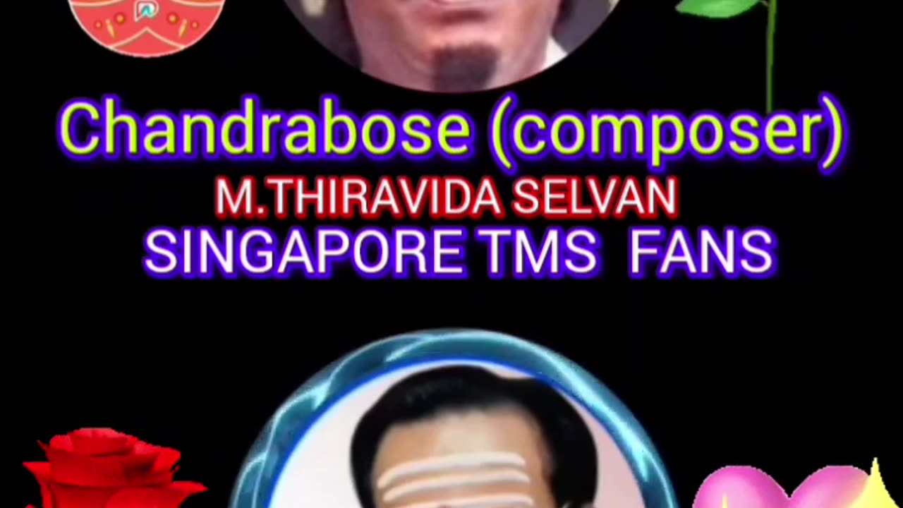 chandrabose music director THANKS FROM SINGAPORE TMSFANS M.THIRAVIDA SELVAN மதுர கீதம் SONG 1