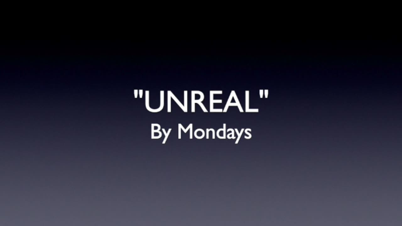 UNREAL-MODERN POP MUSIC (TRIBUTE VERSION) LYRICS BY MONDAYS