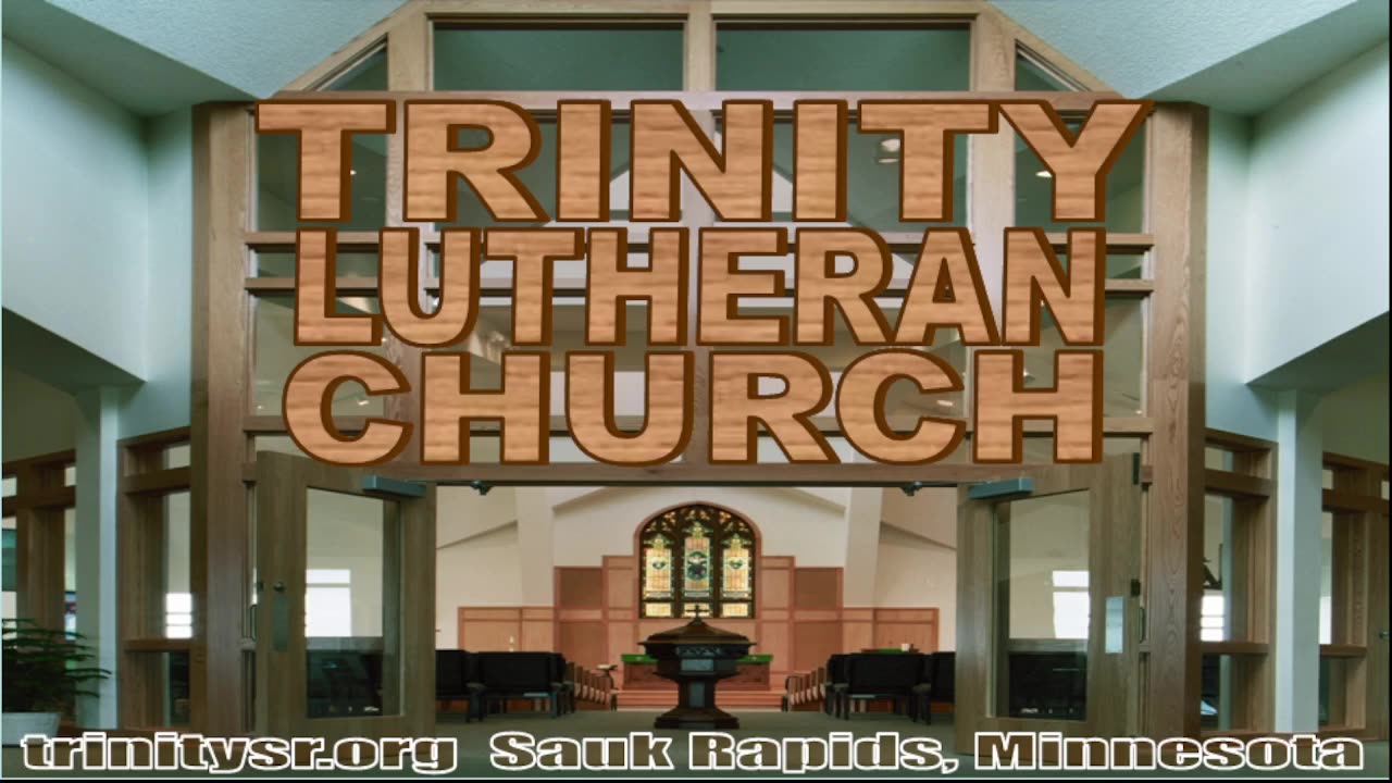 2023 06 18 Jun 18th Church Service Trinity Lutheran Sauk Rapids MN