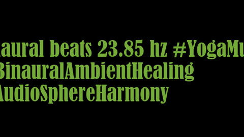 binaural_beats_23.85hz_BinauralSleepAid BinauralSonicMeditation AudioSphereMentalHealth