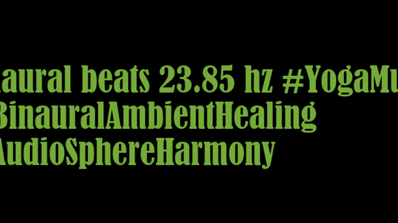 binaural_beats_23.85hz_BinauralSleepAid BinauralSonicMeditation AudioSphereMentalHealth