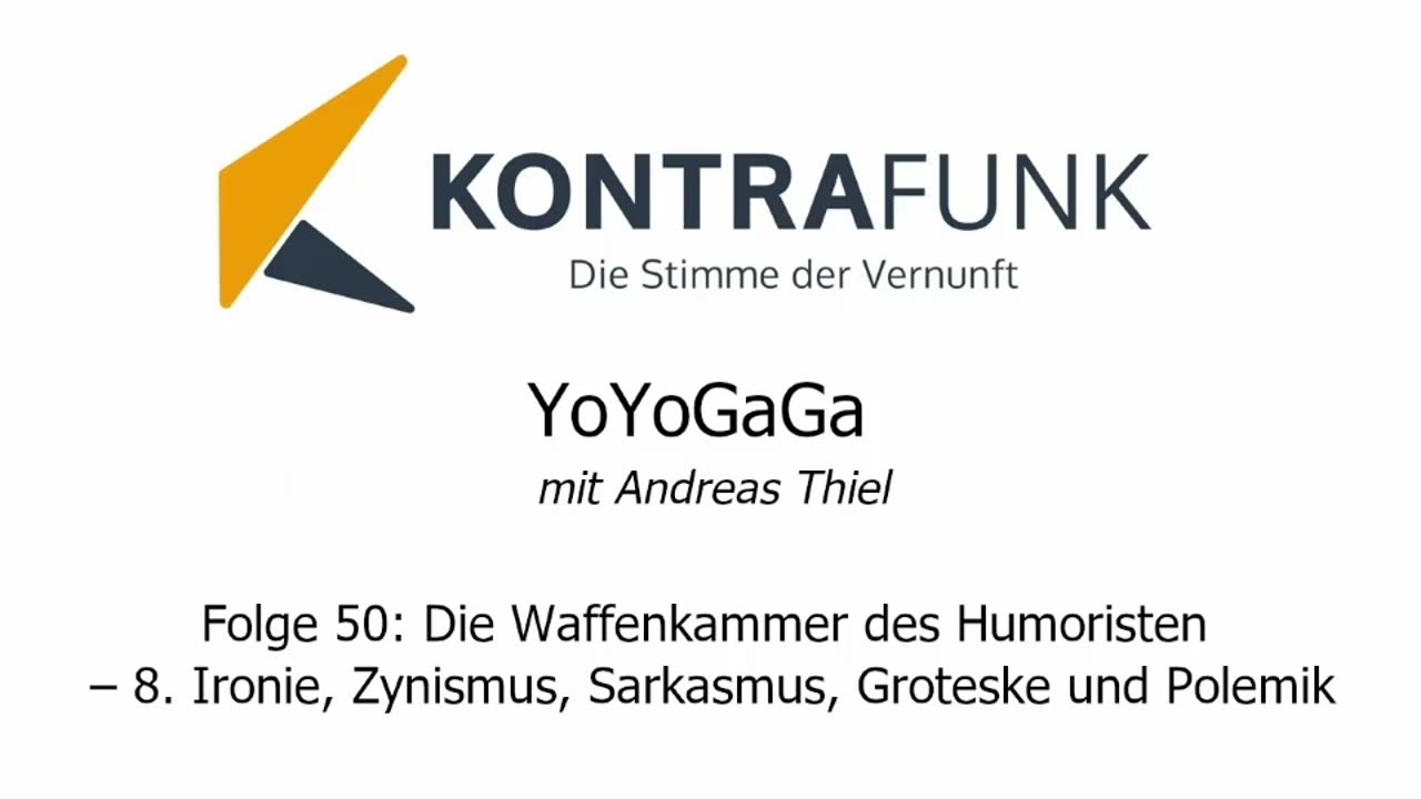 Yoyogaga - Folge 50: In der Waffenkammer des Humoristen – 8.Ironie, Zynismus, Sarkasmus, Groteske