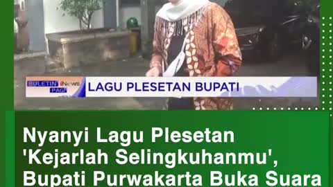 Nyanyi Lagu Plesetan"Kejarlah Sealkuhanmu", Bupati Purwatarta Buka Suara