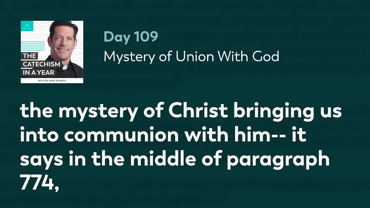 Day 109: Mystery of Union With God — The Catechism in a Year (with Fr. Mike Schmitz)