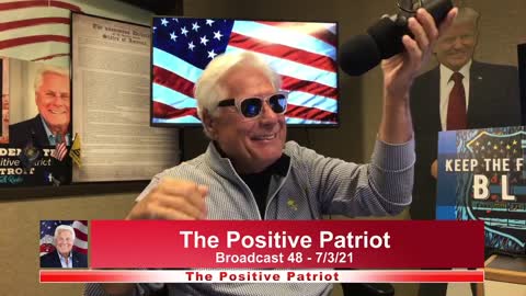 The Positive Patriot Broadcast 048