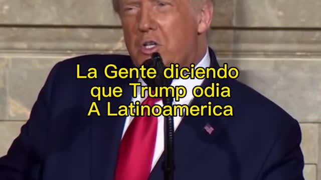 What do people say Trump hates in Latin America