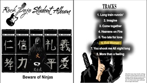 Rock Dojo Student Album #17 “Beware of ninjas”: Evil woman (ELO cover) Track 6