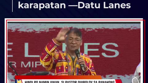 Hindi po namin iiwan si Pastor ACQ sa panahong sinusupil ang kanyang karapatan —Datu Lanes