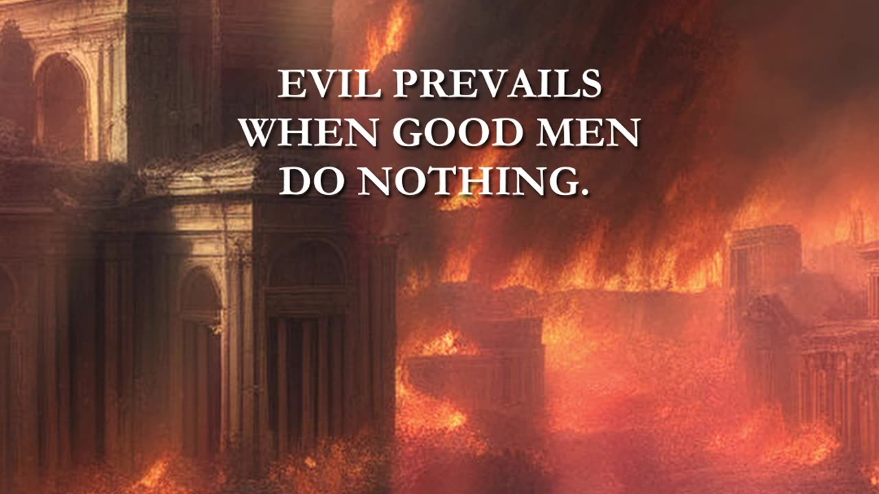 When Good Men Do Nothing
