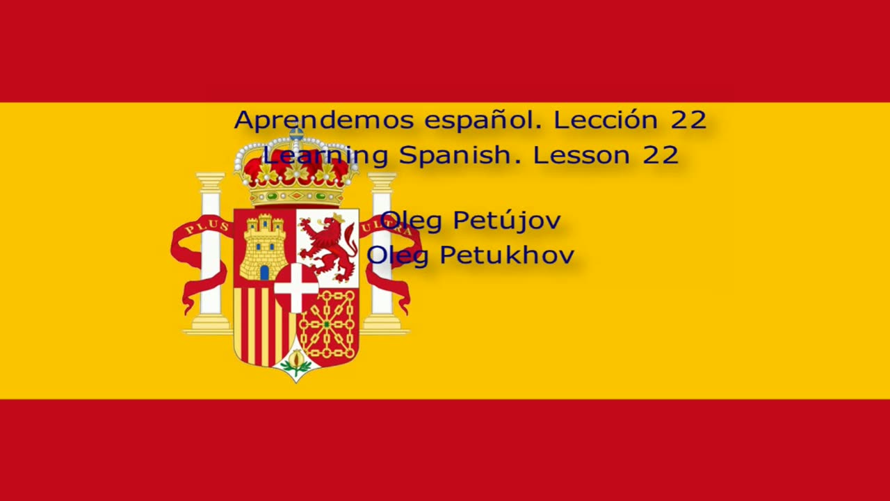 Learning Spanish. Lesson 22. Small Talk 3. Aprendemos español. Lección 22.