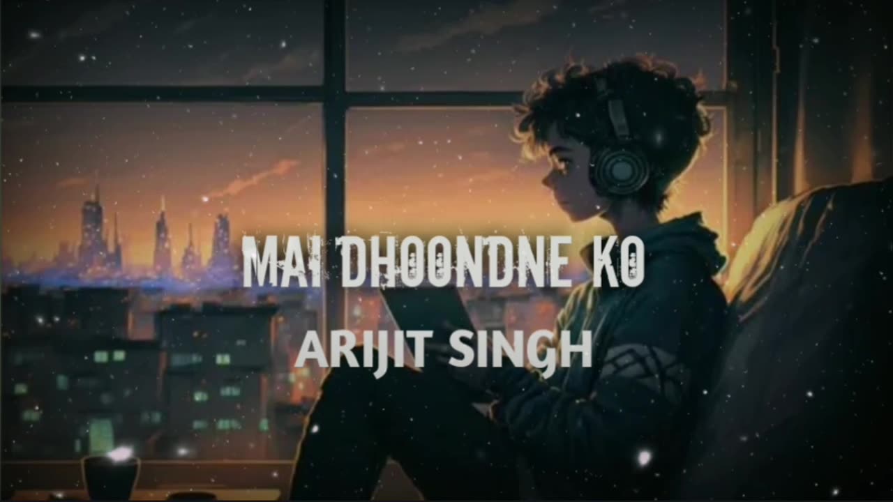 Main Dhoondne Ko Zamaane Mein Jab Wafa Nikla-Slowed and Reverbed (Magical) Arijit Singh ♥️