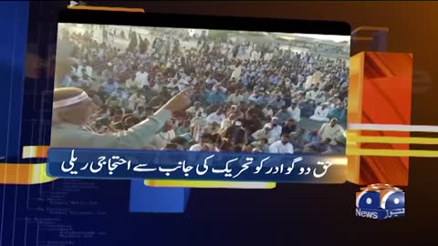 Geo News Updates 6:30 PM - Protest - Gwadar