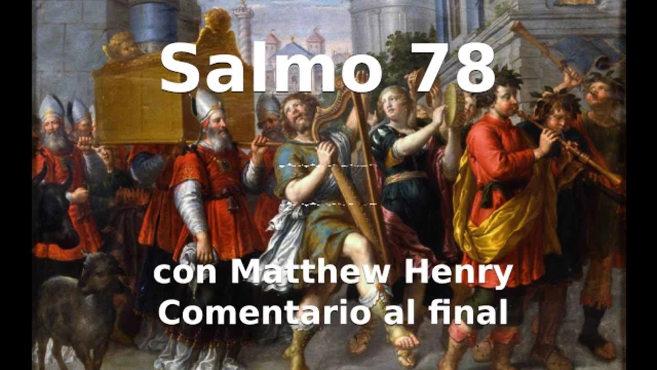 📖🕯 Santa Biblia - Salmo 78 con Matthew Henry Comentario al final.